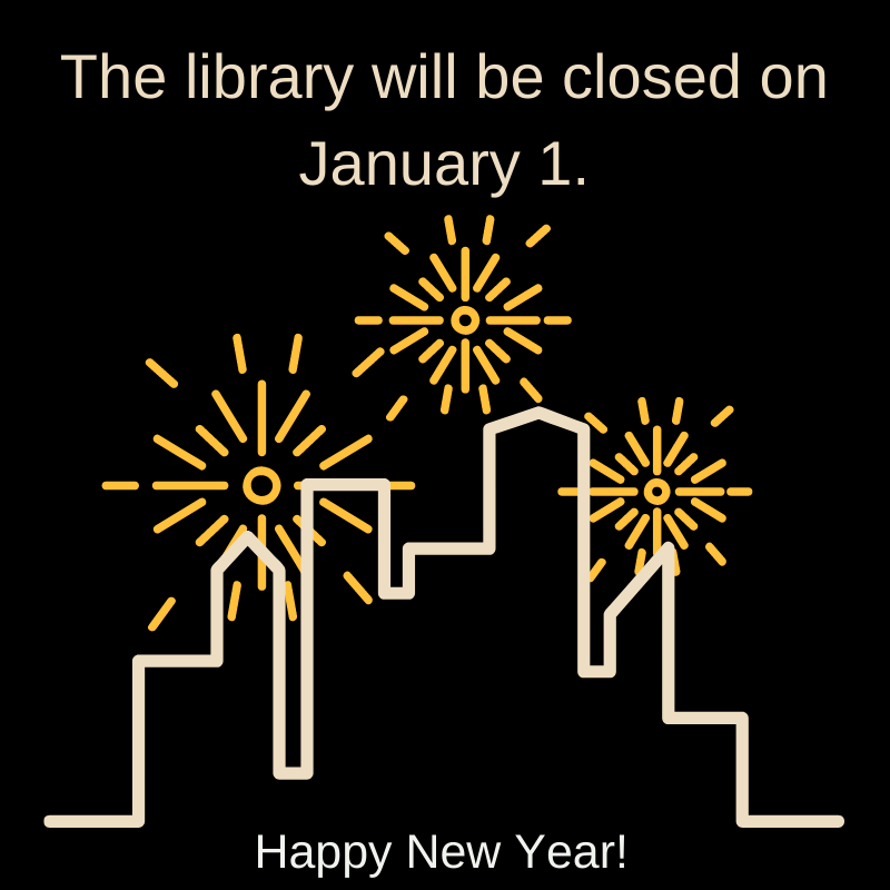 Image of fireworks ove a city skyline. Text: The library will be closed on January 1