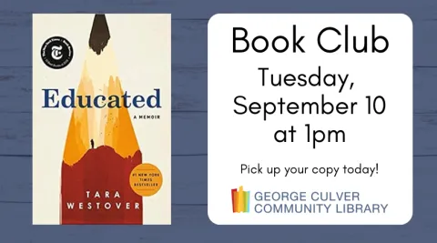 Blue woodgrain background. Image of the book Educated by Tara Westover. White text box with the text: Book Club Tuesday, September 10 at 1pm. Pick up your copy today!