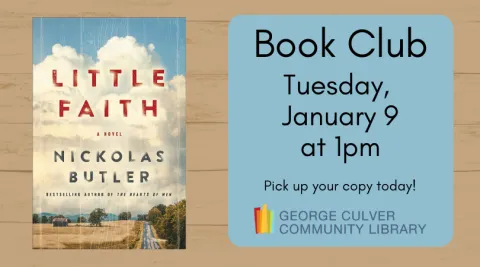 Brown woodgrain background. Image of the book Little Faith by Nickolas Butler. Light blue text box. Text: Book Club Tuesday, January 9 at 1pm pick up your copy today!