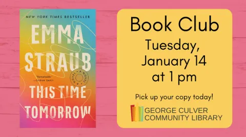 Background: pink woodgrain. Image of the book This Time Tomorrow by Emma Straub. Yellow text box. Text: Book Club Tuesday, January 14 at 1 pm Pick up your copy today!