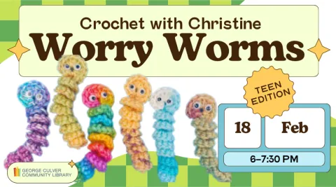 Image of worry worms. Text: Crochet with Christine Worry Worms 18 Feb 6-7:30 PM