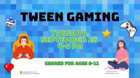 Image of a boy and girl gaming, pixilated heart and star, and gaming controller. Text: Tween Gaming Tuesday, September 16 4-5 pm Geared for ages 8-11