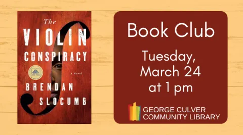 Image of the book The Violin Conspiracy by Brendan Slocumb. Text: Book Club Tuesday, March 24 at 1 pm. Pick up your copy today!