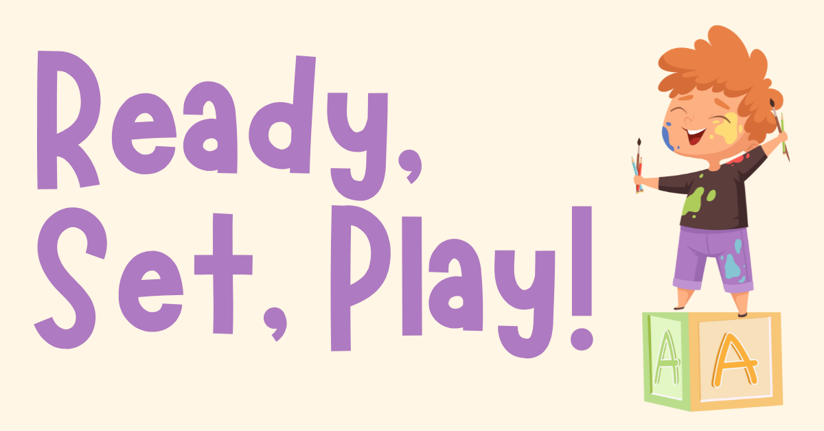 Child with paintbrush standing on a letter block. Text: Ready, Set, Play!